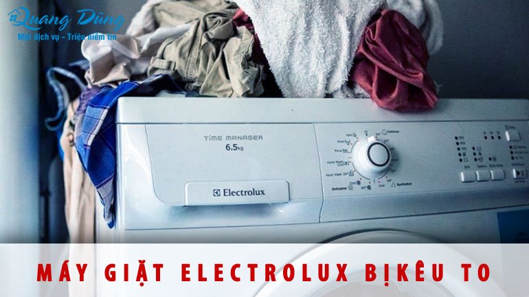 máy giặt electrolux bị kêu to
